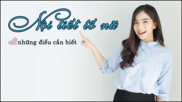 Nội tiết tố nữ là gì? Làm thế nào để tăng cường nội tiết tố nữ hiệu quả?